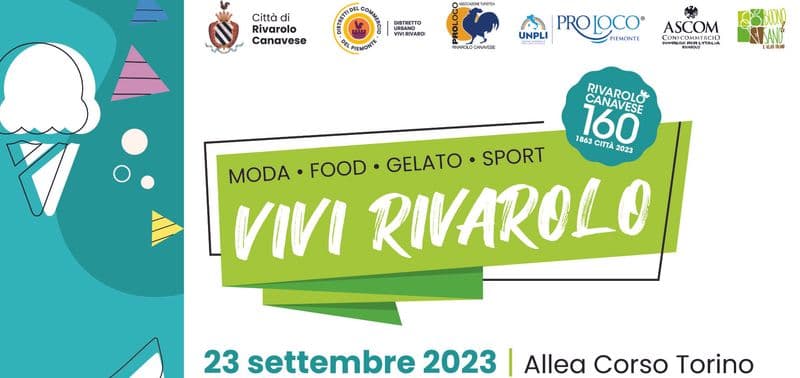 RIVAROLO CANAVESE - Moda, sport, gelato, eccellenze enogastronomiche: la città si colora con «Vivi Rivarolo» - VIDEO