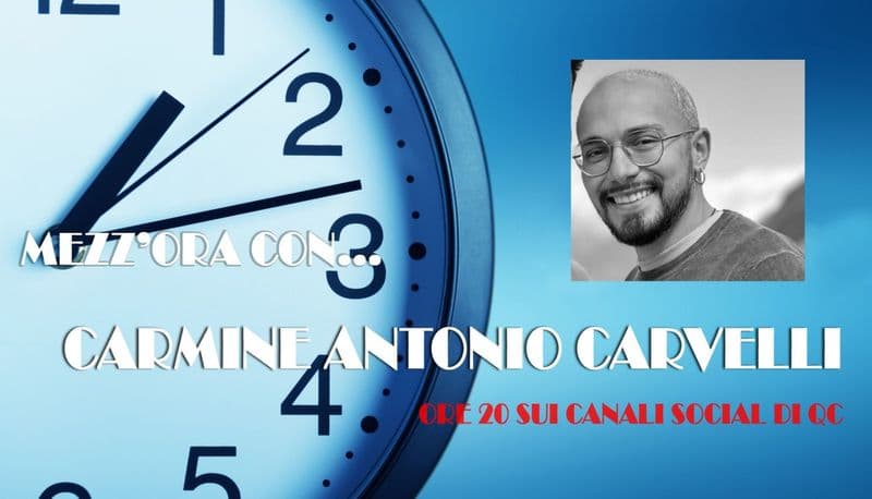 QC LIVE - Mezz'ora con l'artista, Carmine Antonio Carvelli, alle 20 in diretta - VIDEO