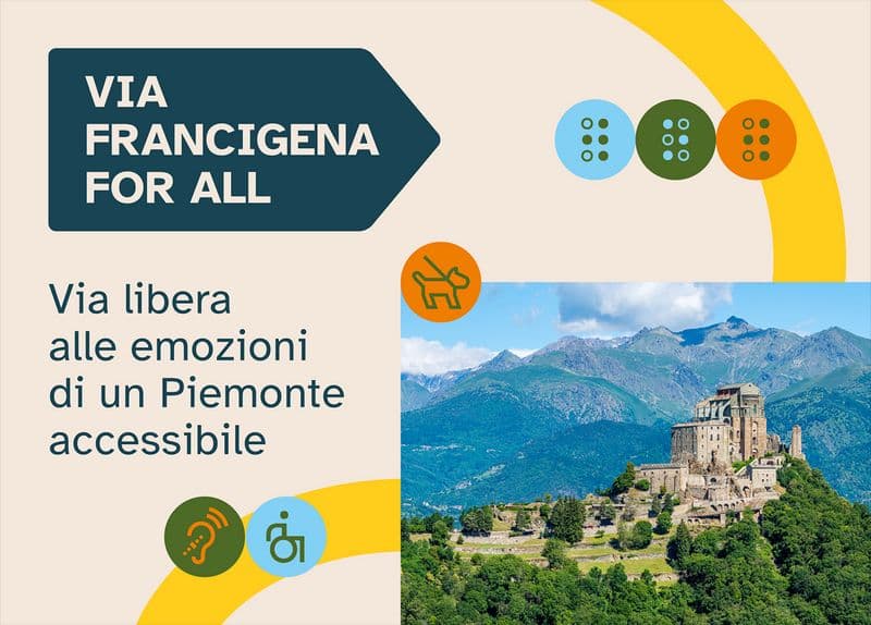 VIA FRANCIGENA FOR ALL - Turismo più accessibile in Piemonte sull'itinerario culturale del Consiglio d'Europa - FOTO