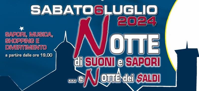 RIVAROLO CANAVESE - Sabato 6 luglio «Notte di Suoni e Sapori... e notte dei saldi»: sapori, musica, shopping e divertimento in città