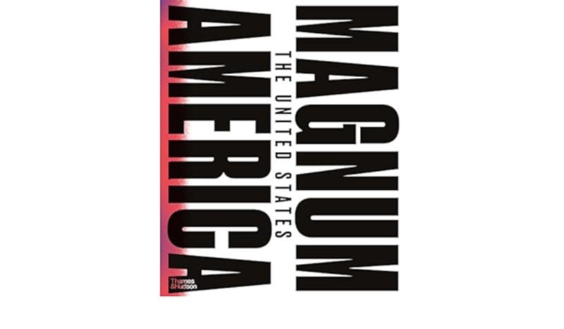 LIBRI - Capire l’America attraverso le foto della Magnum