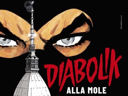MOSTRE - Diabolik colpisce a Torino