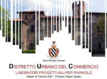 RIVAROLO - Al via i laboratori per ideare il distretto urbano del commercio