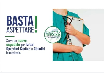 IVREA - Manifesti del Nursind in città per dire «Si» al nuovo ospedale: «La politica locale non perda l'ennesimo treno»