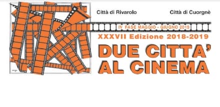DUE CITTA' AL CINEMA - Al Margherita di Cuorgnè l'emozione del cinema non si ferma mai - I FILM IN PROGRAMMA