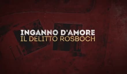 OMICIDIO ROSBOCH - Più di mezzo milione di telespettatori hanno seguito la storia di Gloria sul Nove