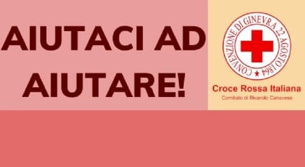 RIVAROLO CANAVESE - Fino a Natale ci sono tanti modi per aiutare i volontari della Croce Rossa