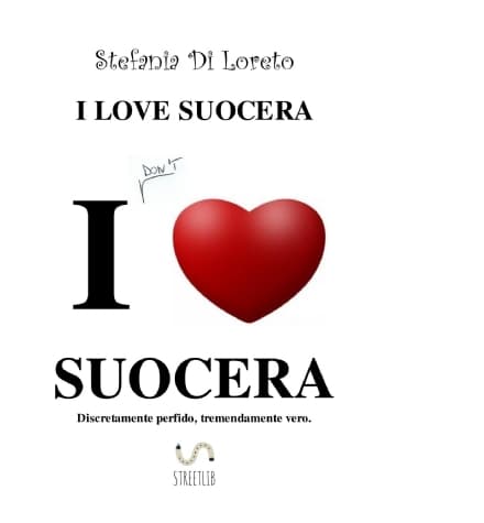 CUORGNE' - Esce «I love suocera», il nuovo libro di Stefania Di Loreto