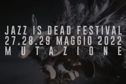MUSICA – La settimana di «Jazz is Dead»