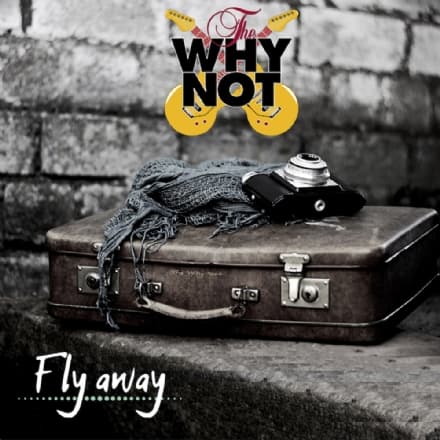 MUSICA - «Fly Away», il primo singolo dei «The Why Not»