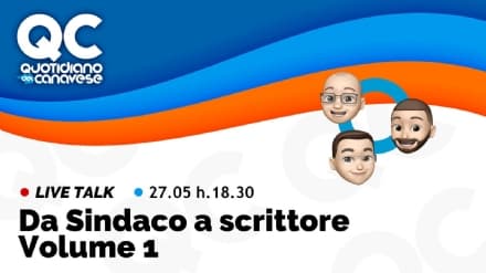 QC LIVE - Alle 18.30 su Facebook, Twitter, Twitch e Youtube: Eventi ed ex sindaci scrittori in Canavese
