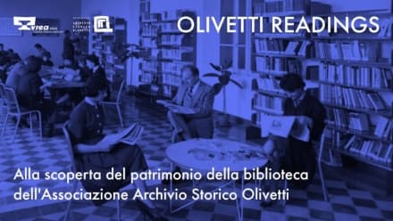IVREA - «Olivetti Readings»: primo ciclo di eventi nell'ambito di Ivrea Capitale Italiana del Libro