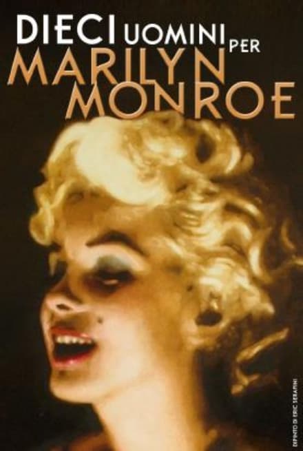 RIVARA - Al teatro debutta "Dieci uomini per Marilyn Monroe"