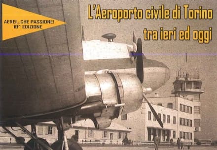CASELLE - La storia dell'aeroporto diventa una mostra