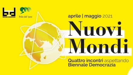 EVENTI - Vivere, capire, costruire i «Nuovi Mondi»