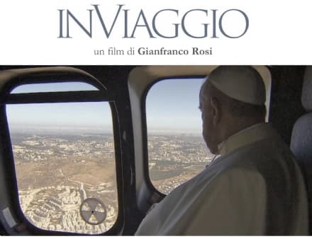 CINEMA – Il mondo con gli occhi di Papa Francesco