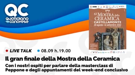 CASTELLAMONTE - Il grande finale della Mostra della Ceramica: alle 19 in diretta su QC - VIDEO