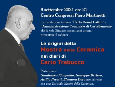 CASTELLAMONTE - Le origini della Mostra della ceramica nei diari di Carlo Trabucco
