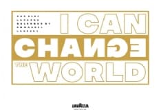 INIZIATIVE – «I can change the world», Lavazza per il pianeta
