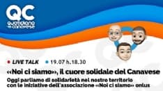QC LIVE - «Noi ci siamo», il cuore solidale del Canavese: in diretta dalle 18.30 - VIDEO