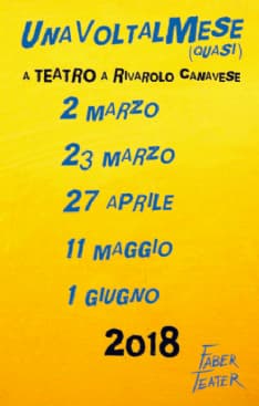 RIVAROLO - Si torna a teatro: «Una voltalmese (quasi)» con Faber Teater