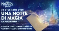 EVENTI - «Capodanno -1 Una notte di magia» per Torino
