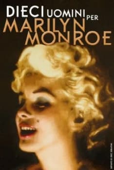 RIVARA - Al teatro debutta "Dieci uomini per Marilyn Monroe"