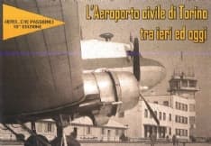 CASELLE - La storia dell'aeroporto diventa una mostra