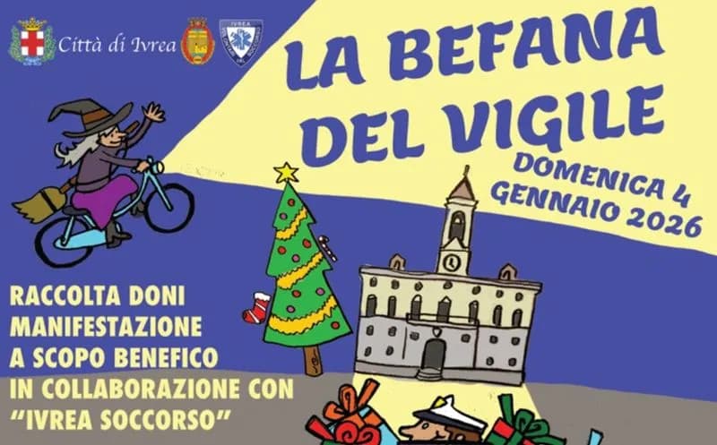 IVREA - Torna la «Befana del Vigile»: una festa per raccogliere alimenti e giocattoli destinati alle famiglie meno fortunate